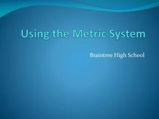 Using the Metric System