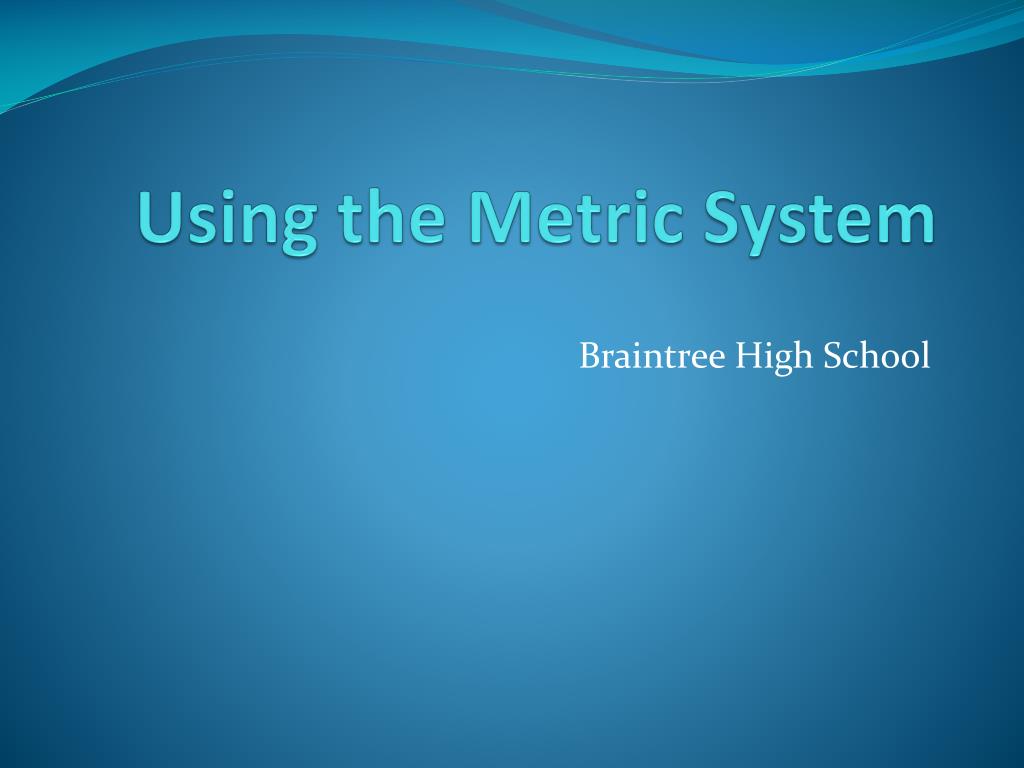 PPT - Using the Metric System PowerPoint Presentation, free download ...