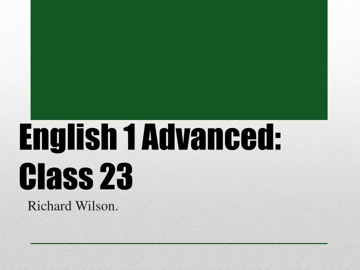 english 1 advanced class 23