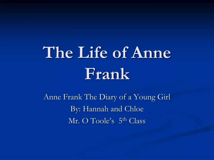 the life of anne frank
