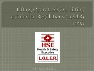 Lifting Operations and lifting equipment Regulations (LOLER) 1998