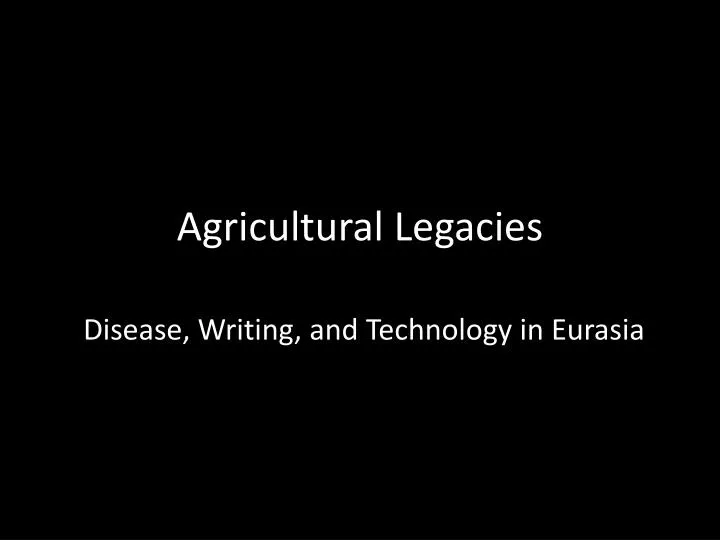 agricultural legacies