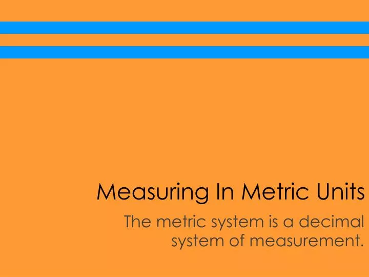 measuring in metric units