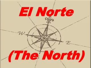 El Norte (The North)
