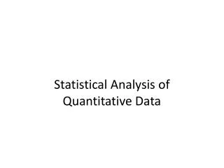 Statistical Analysis of Quantitative Data