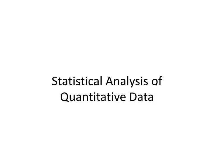 statistical analysis of quantitative data