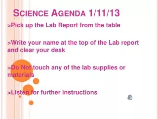 Science Agenda 1/11/13