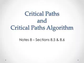 Critical Paths and Critical Paths Algorithm