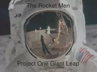 The Rocket Men Project One Giant Leap
