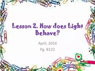 Lesson 2. How does Light Behave ?