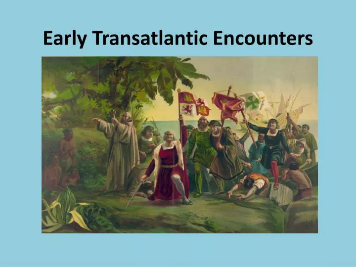 early transatlantic encounters