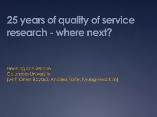 25 years of quality of service research - where next?