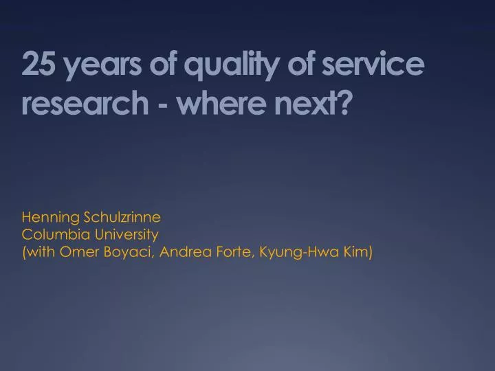 25 years of quality of service research where next