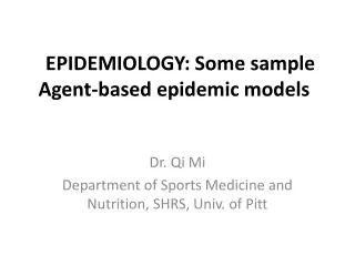 EPIDEMIOLOGY: Some sample Agent-based epidemic models