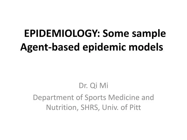 epidemiology some sample agent based epidemic models