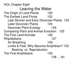 HOL Chapter Eight 				Leaving the Water The Origin of Land Plants			120