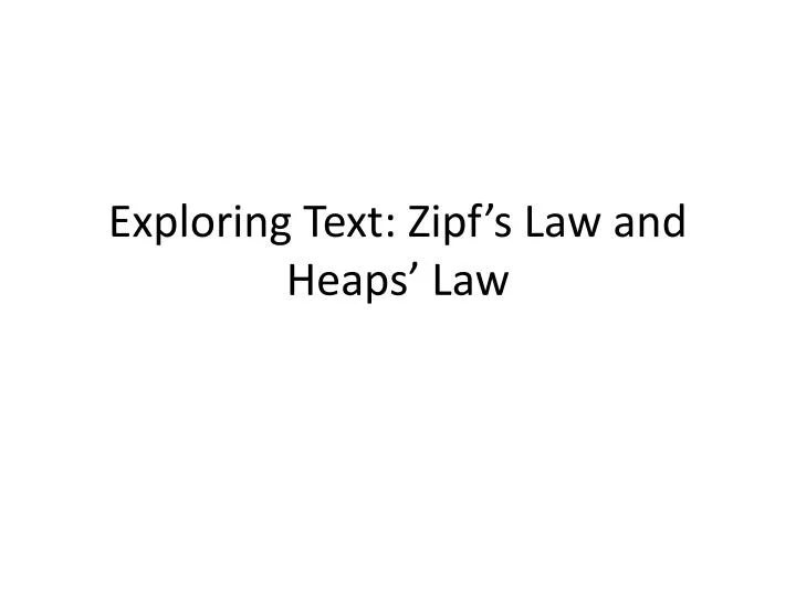 exploring text zipf s law and heaps law