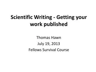 Scientific Writing - Getting your work published