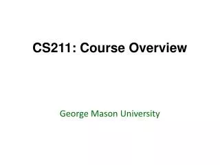 CS211: Course Overview