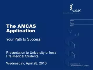 Presentation to University of Iowa Pre-Medical Students Wednesday, April 28, 2010