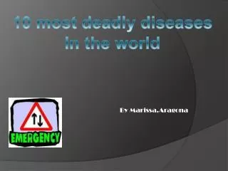 10 most deadly diseases In the world