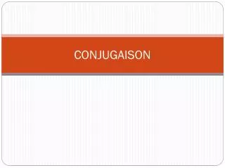conjugaison