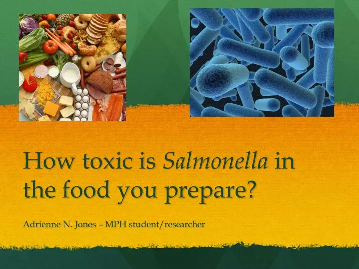 how toxic is salmonella in the food you prepare