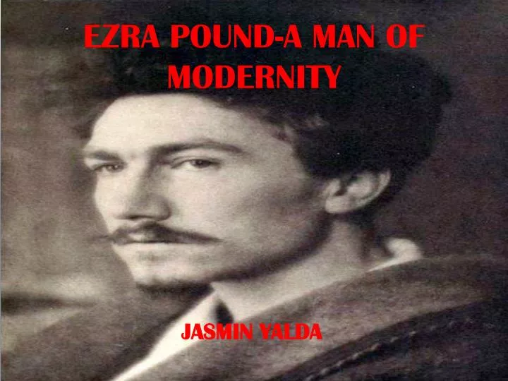 ezra pound a man of modernity