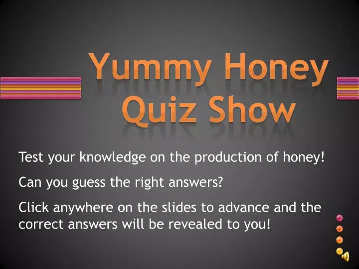 yummy honey quiz show