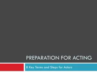 Preparation for Acting