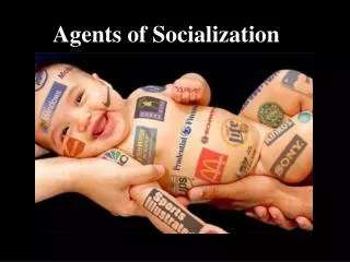 Agents of Socialization