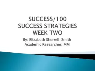 SUCCESS/100 SUCCESS STRATEGIES WEEK TWO