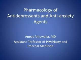 Pharmacology of Antidepressants and Anti-anxiety Agents