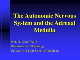 The Autonomic Nervous System and the Adrenal Medulla