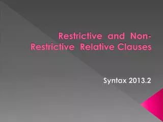 Restrictive and Non-Restrictive Relative Clauses