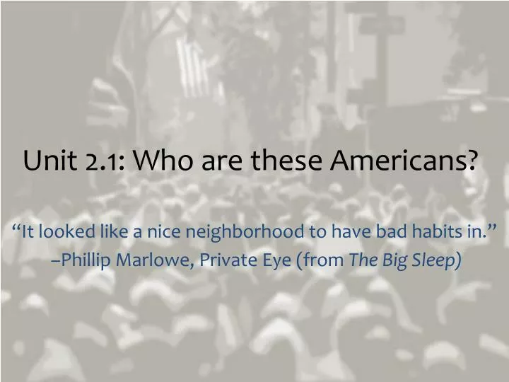 unit 2 1 who are these americans