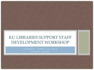 KU Libraries Support Staff Development Workshop