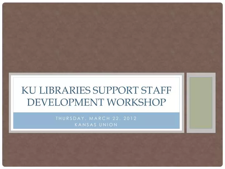 ku libraries support staff development workshop