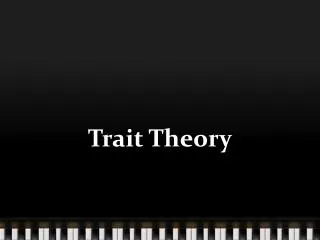 Trait Theory