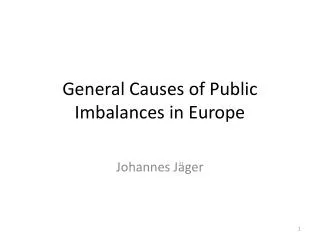 General Causes of Public Imbalances in Europe