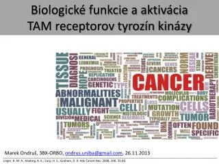 Biologické funkcie a aktivácia TAM receptorov tyrozín kinázy