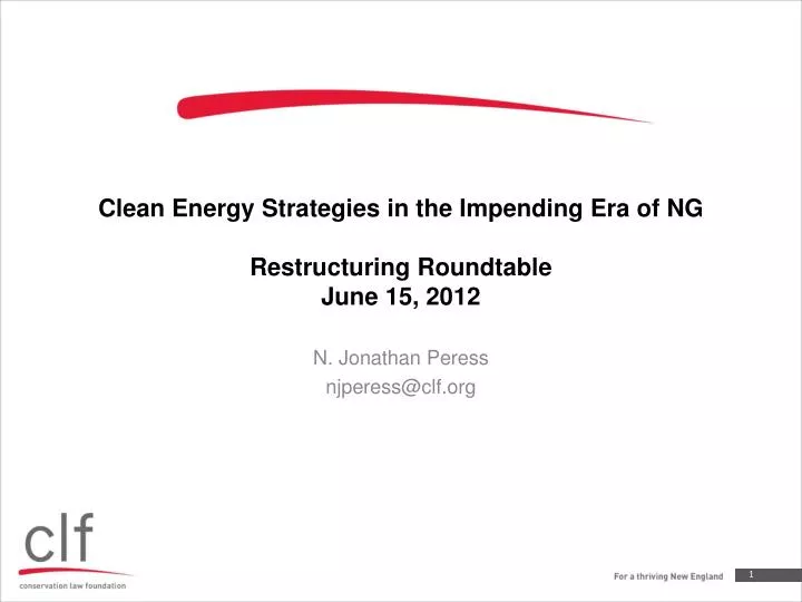 clean energy strategies in the impending era of ng restructuring roundtable june 15 2012