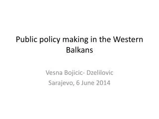 Public policy making in the Western Balkans