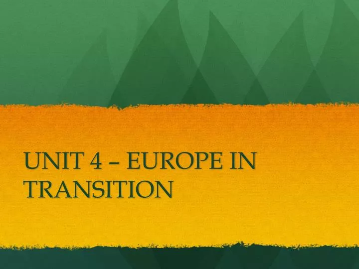 unit 4 europe in transition