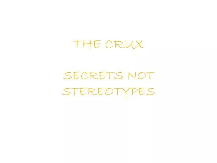 the crux secrets not stereotypes