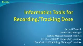 Informatics Tools for Recording/Tracking Dose