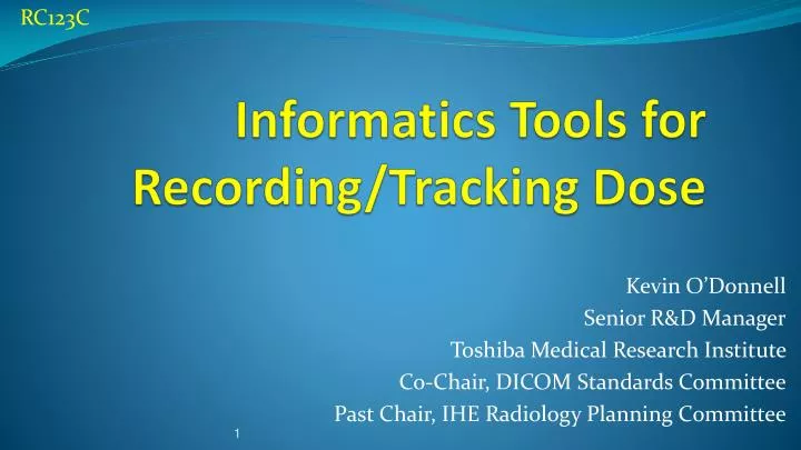 informatics tools for recording tracking dose