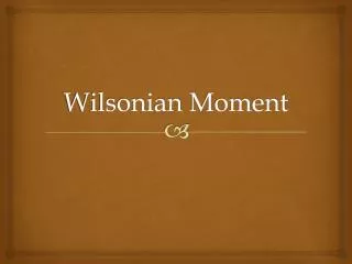 Wilsonian Moment
