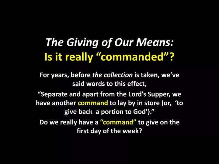 the giving of our means is it really commanded