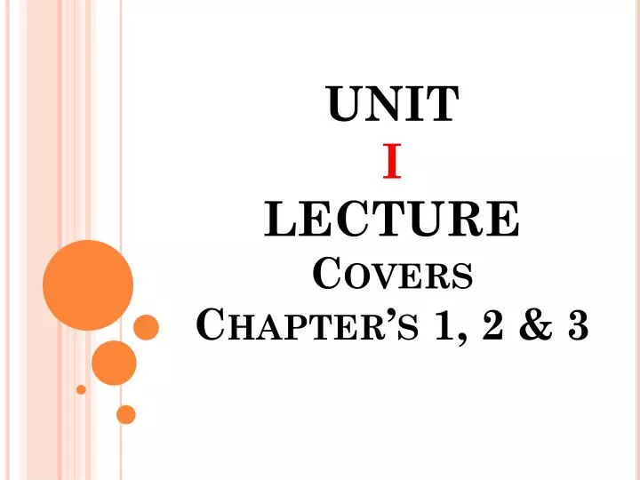 unit i lecture covers chapter s 1 2 3